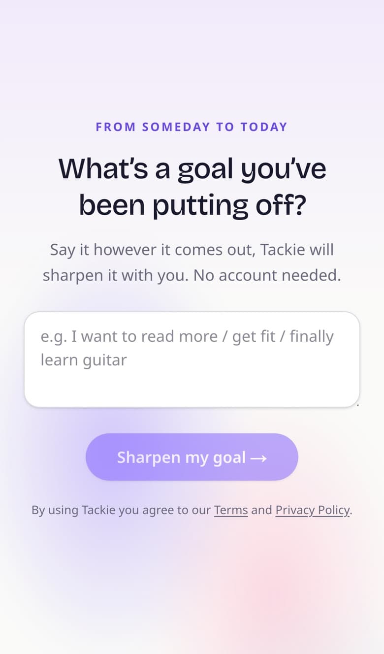 Try page: What's a goal you've been putting off?